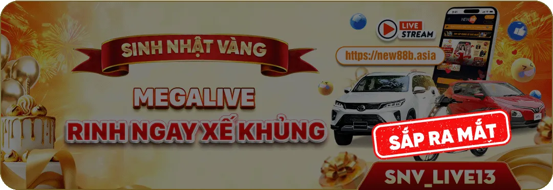 NEW88 ĐẠI NHẠC HỘI SINH NHẬT VÀNG NEW88LIVE - ĐÓN ĐẦU XU THẾ - RINH NGAY XẾ KHỦNG